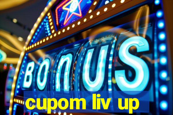 cupom liv up